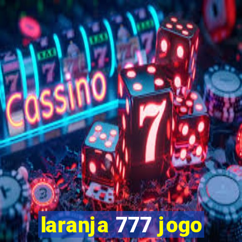 laranja 777 jogo
